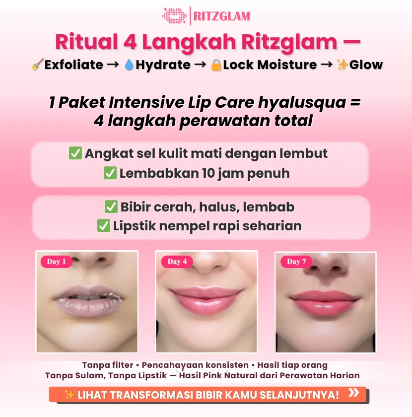 Ritual 4 langkah Lip Care RitzGlam – exfoliate, hydrate, lock moisture, glow – hasil bibir pink natural dalam 7 hari.