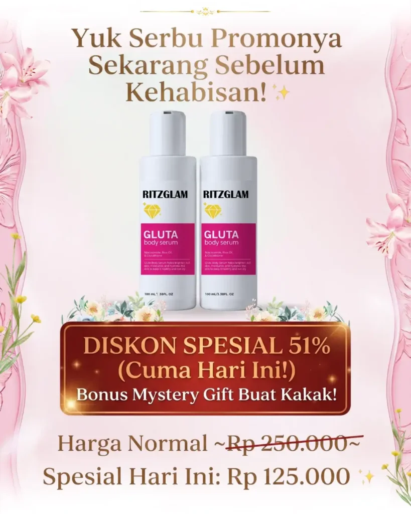 Promo diskon spesial 51% RitzGlam Gluta Body Serum hari ini, harga Rp 125.000 dengan bonus Mystery Gift