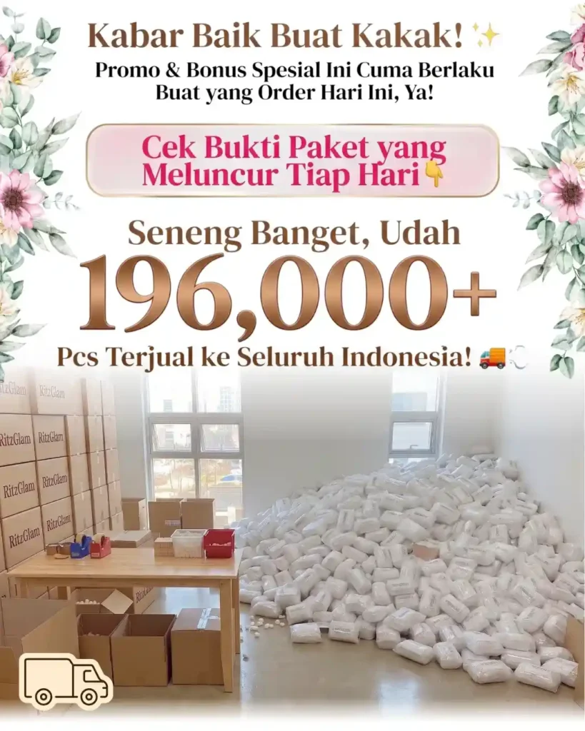 Bukti penjualan 196.000+ paket RitzGlam: Pengiriman ke seluruh Indonesia dengan promo spesial hari ini