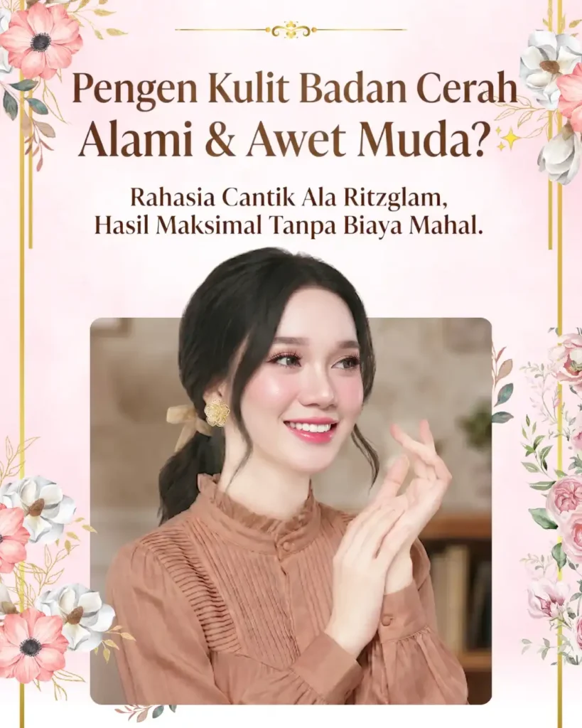 Rahasia kulit badan cerah alami dan awet muda dengan rangkaian perawatan kecantikan RitzGlam