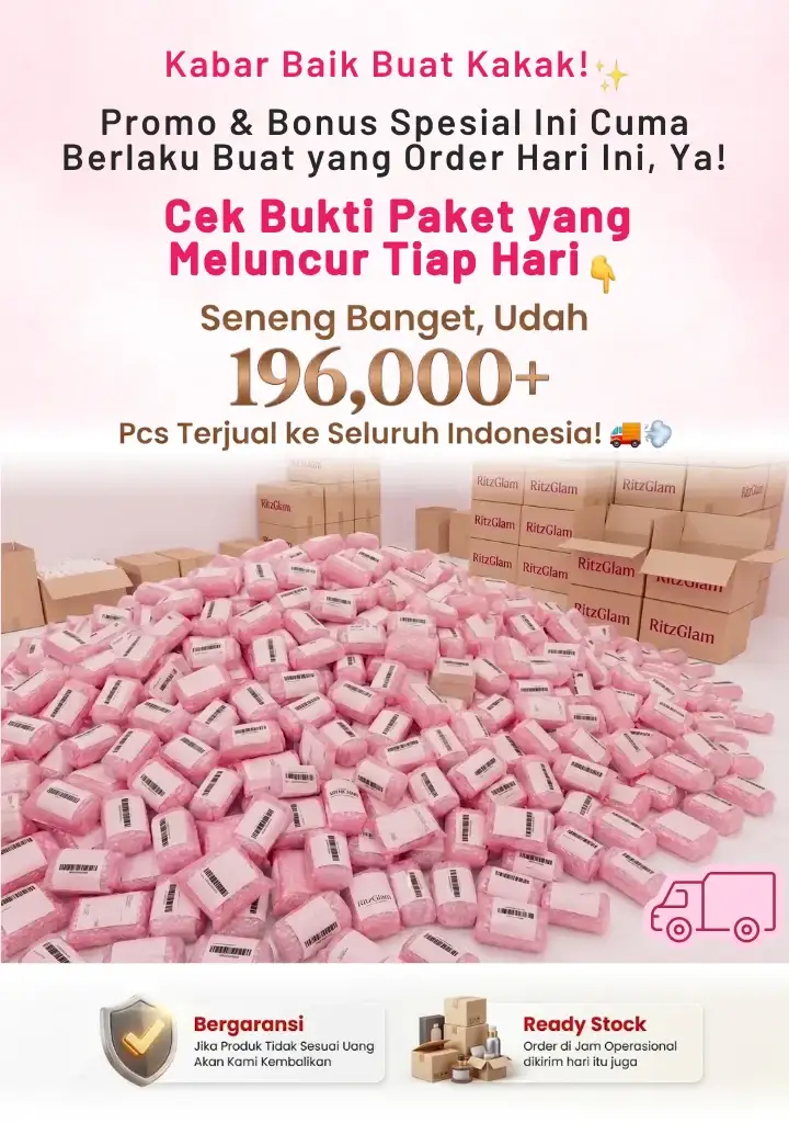 Bukti pengiriman 196.000+ paket RitzGlam: Promo spesial hari ini, ready stock, dan jaminan uang kembali 100%